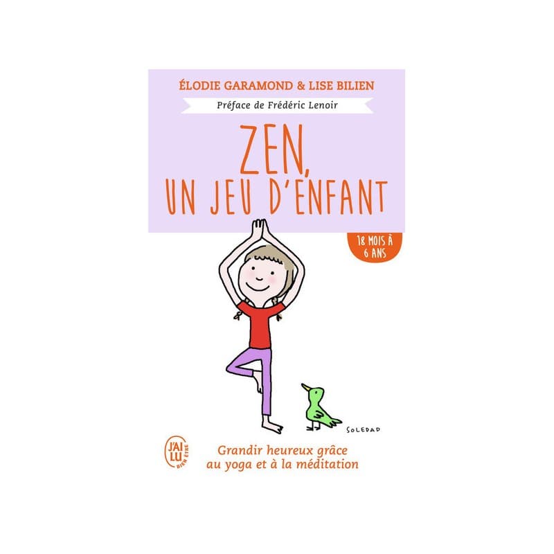 Zen, Un Jeu D'Enfant 18 Mois - 6 Ans