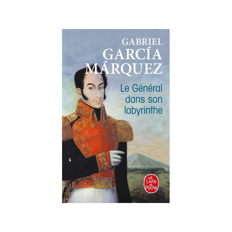 Le général dans son labyrinthe
