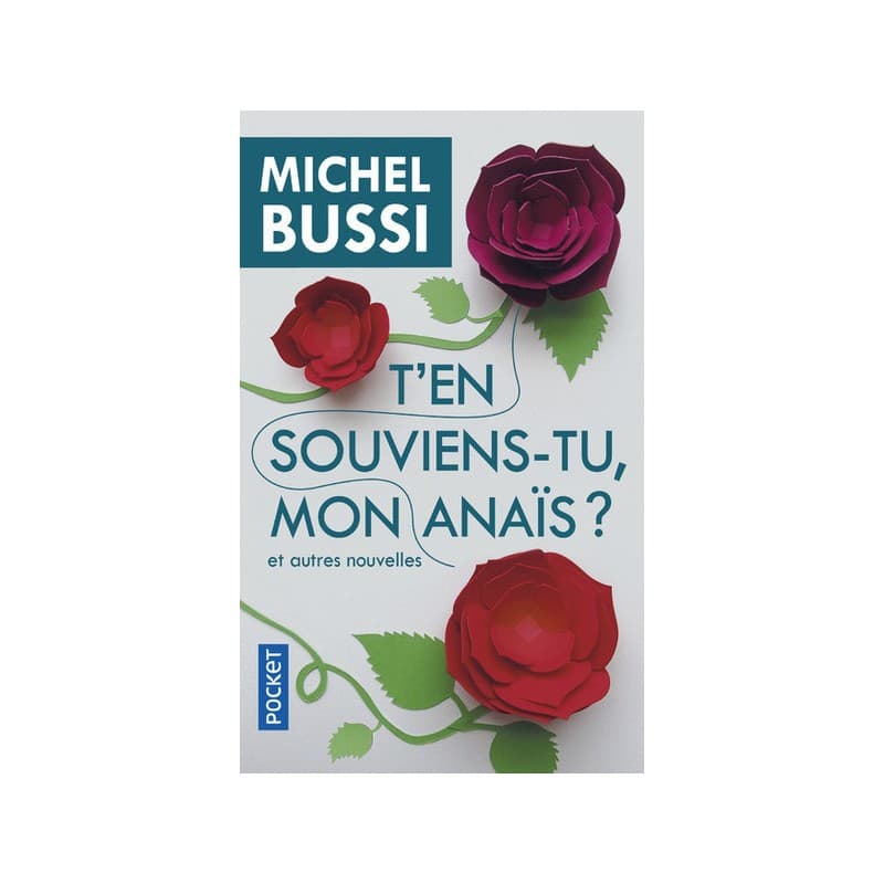T'En Souviens-Tu, Mon Anais ? Et Autres Nouvelles