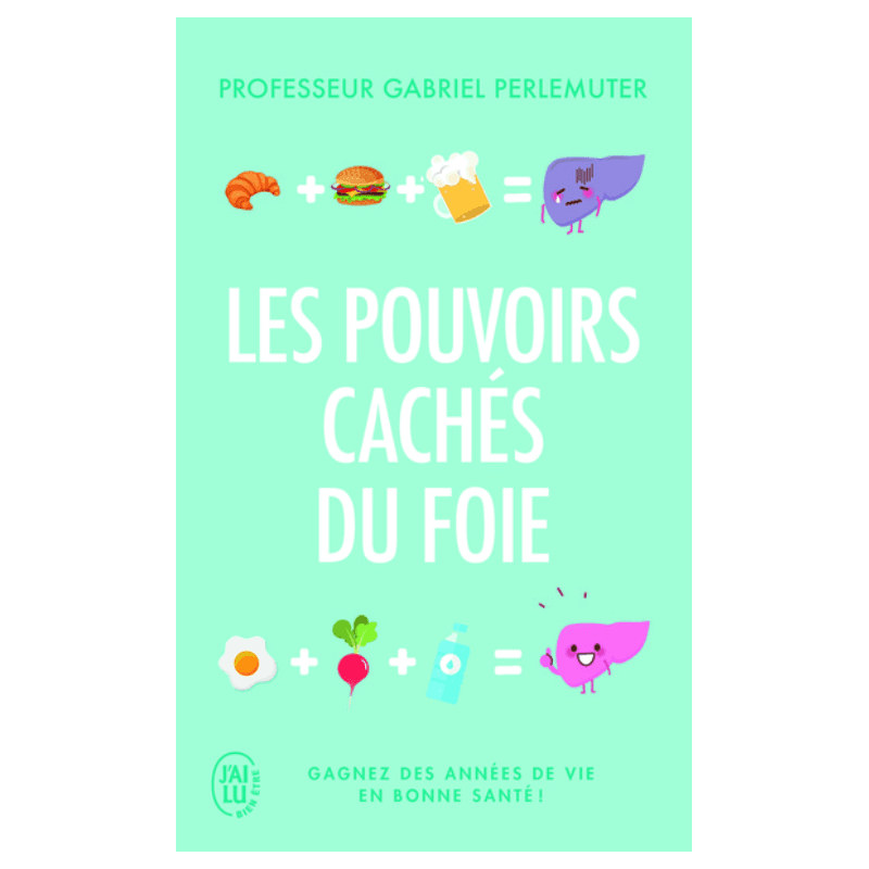 Les Pouvoirs Cachés Du Foie