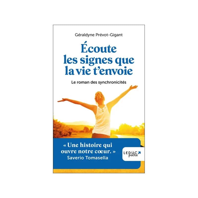 Ecoute les signes que la vie t'envoie
