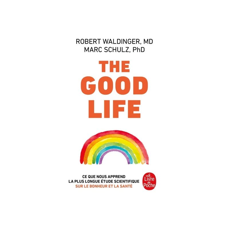 The good life - Ce que nous apprend la plus