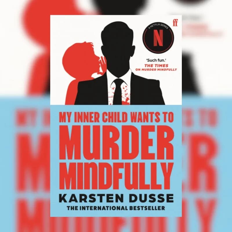 My Inner Child Wants to Murder Mindfully