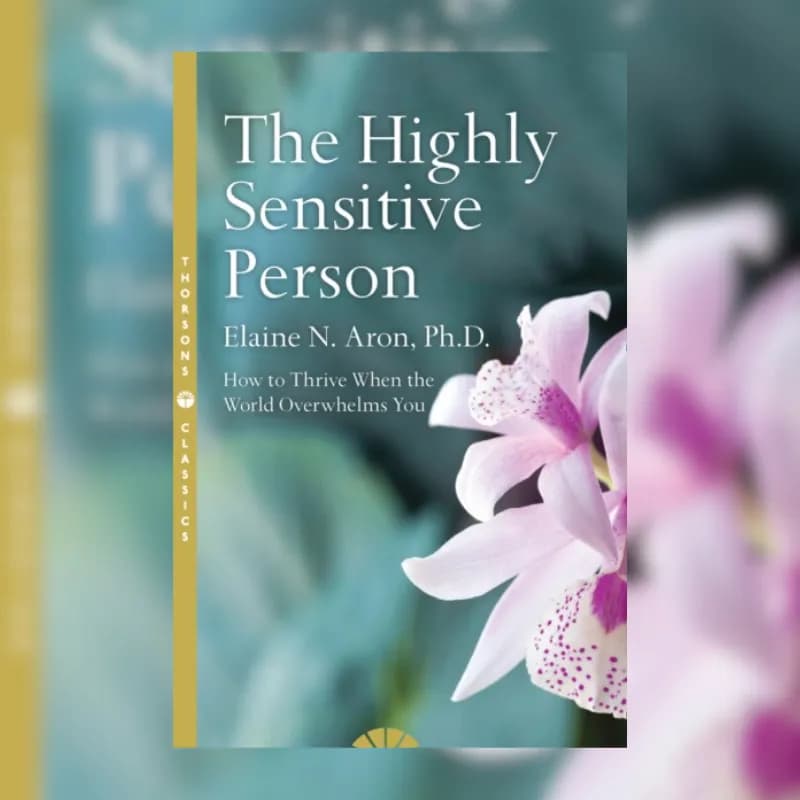 The Highly Sensitive Person