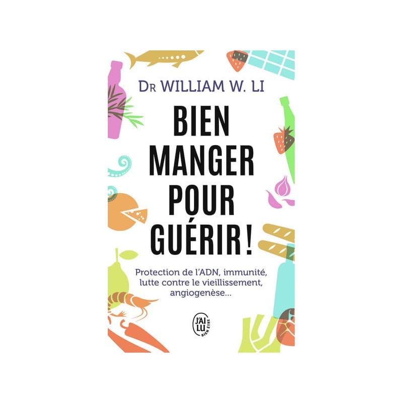 Bien Manger Pour Guérir ! - Protection De L'Adn