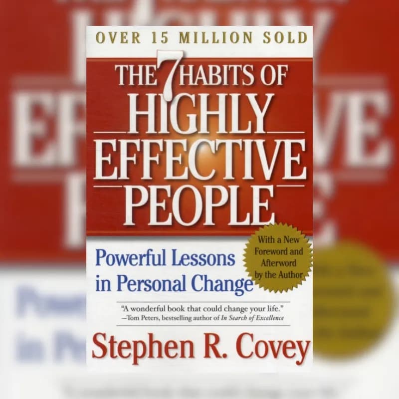 The 7 Habits of Highly Effective People
