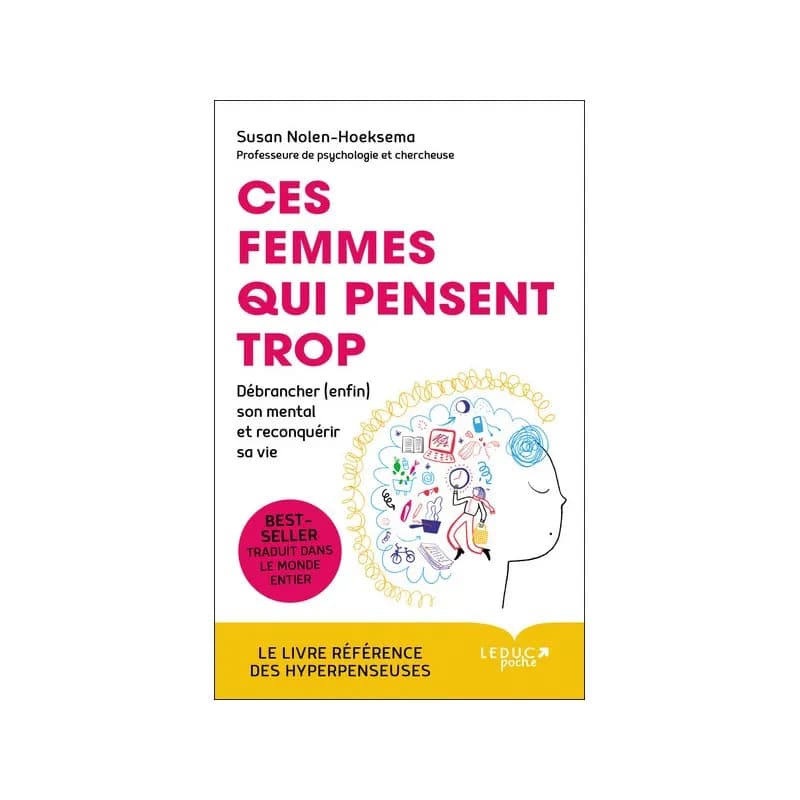 Ces femmes qui pensent trop ; débrancher (enfin) son mental et reconquérir sa vie - Poche