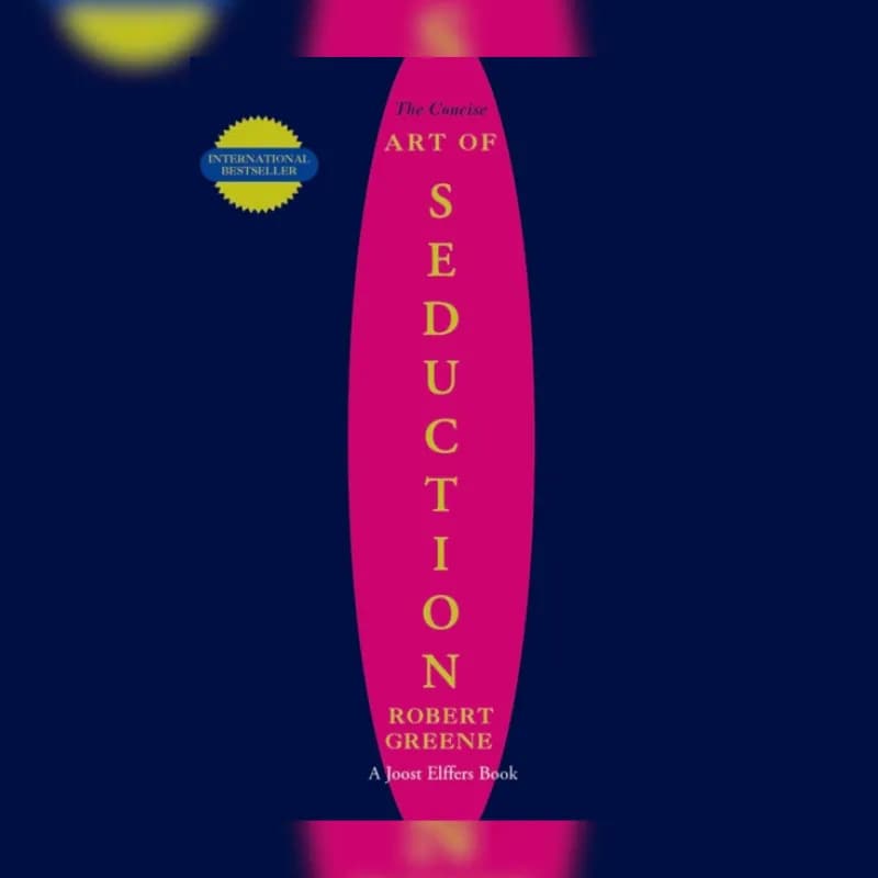 The Concise Art of Seduction
