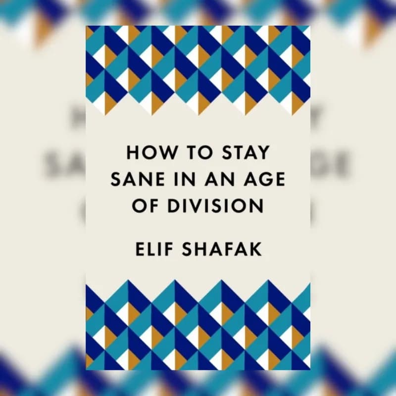 How to Stay Sane in an Age of Division