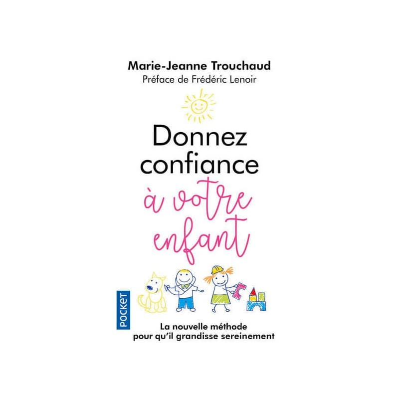 Donnez Confiance à Votre Enfant