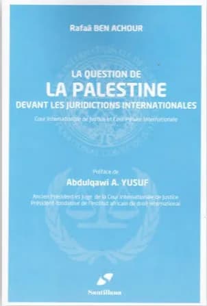 La Question De La Palestine Devant Les Juridictions Internationales