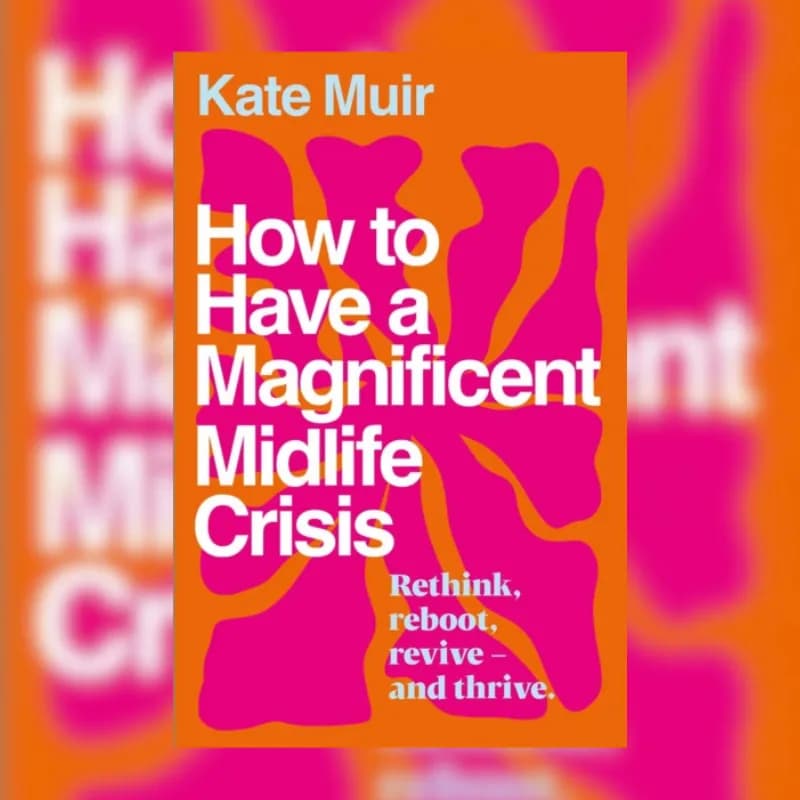 How to Have a Magnificent Midlife Crisis
