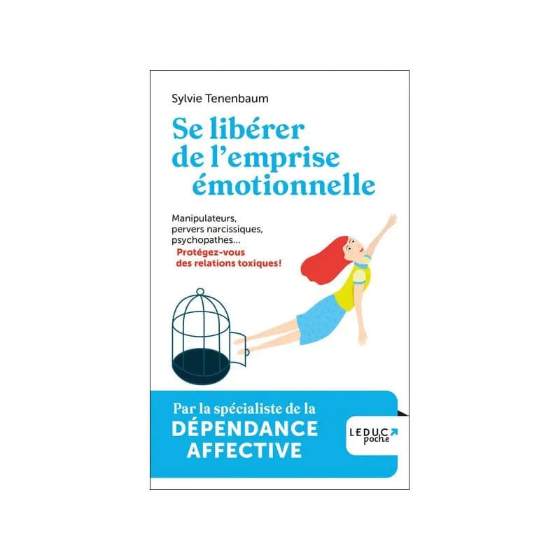 Se libérer de l'emprise émotionnelle