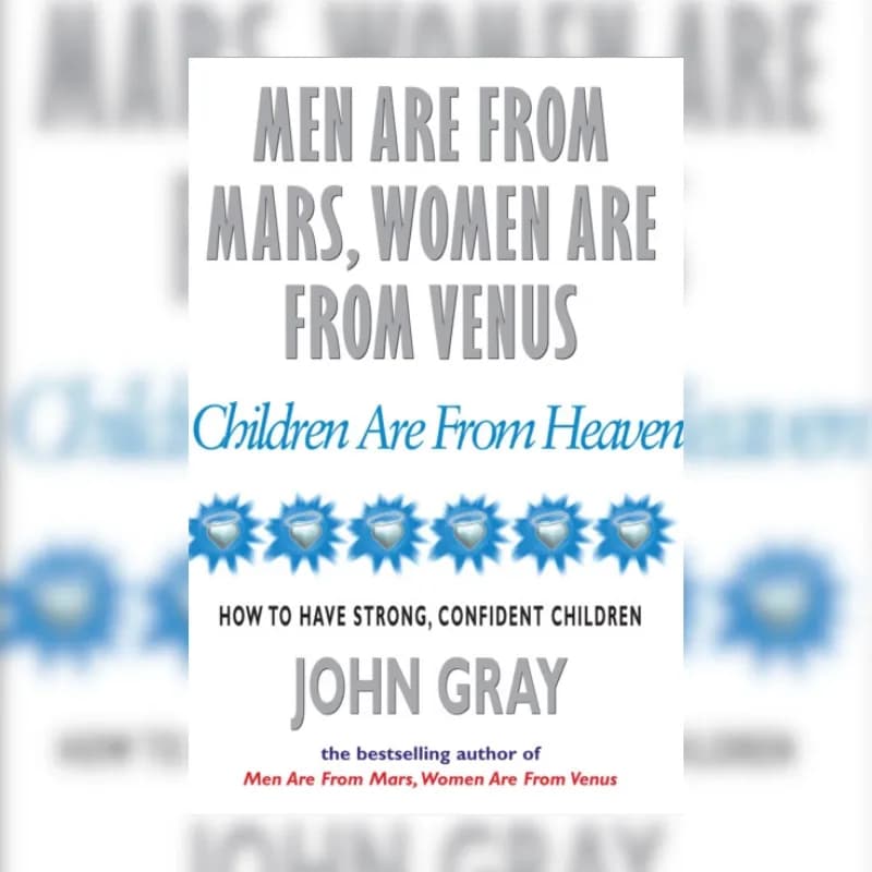 Men Are From Mars, Women Are From Venus And Children Are From Heaven