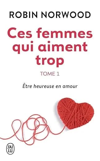 Ces Femmes Qui Aiment Trop, Tome 1