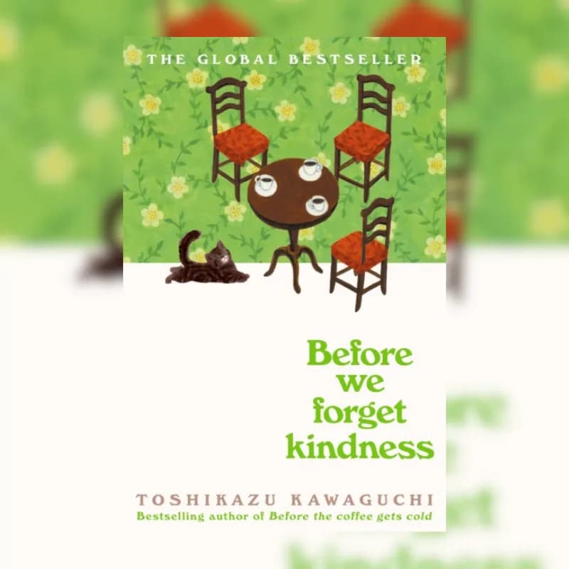 Before We Forget Kindness