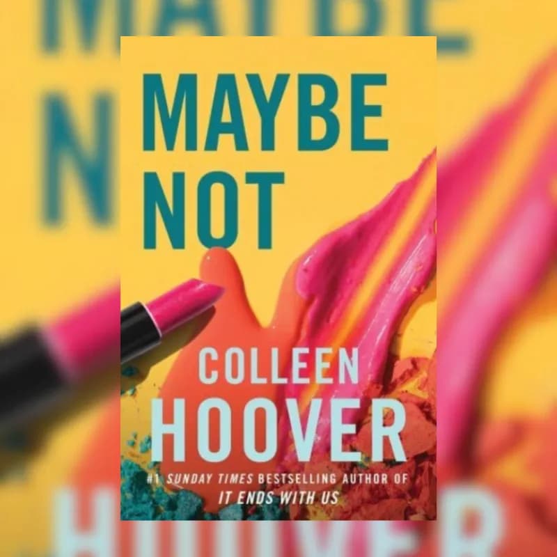 Maybe Not
