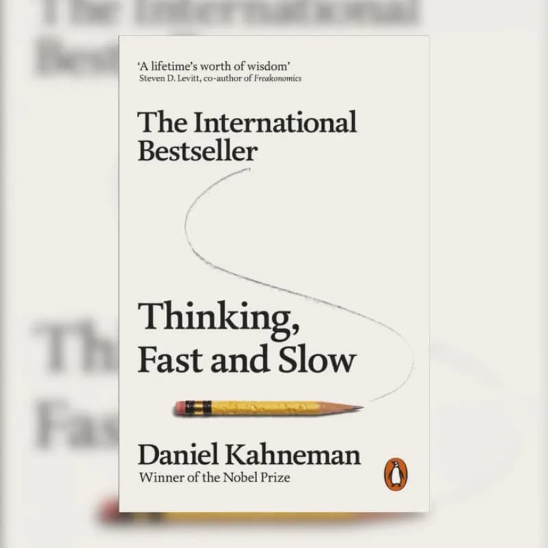 Thinking, Fast and Slow