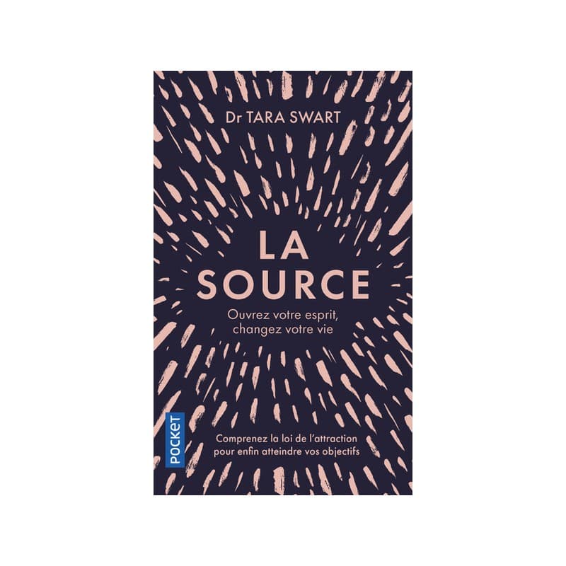 La Source - Ouvrez Votre Esprit, Changez Votre Vie
