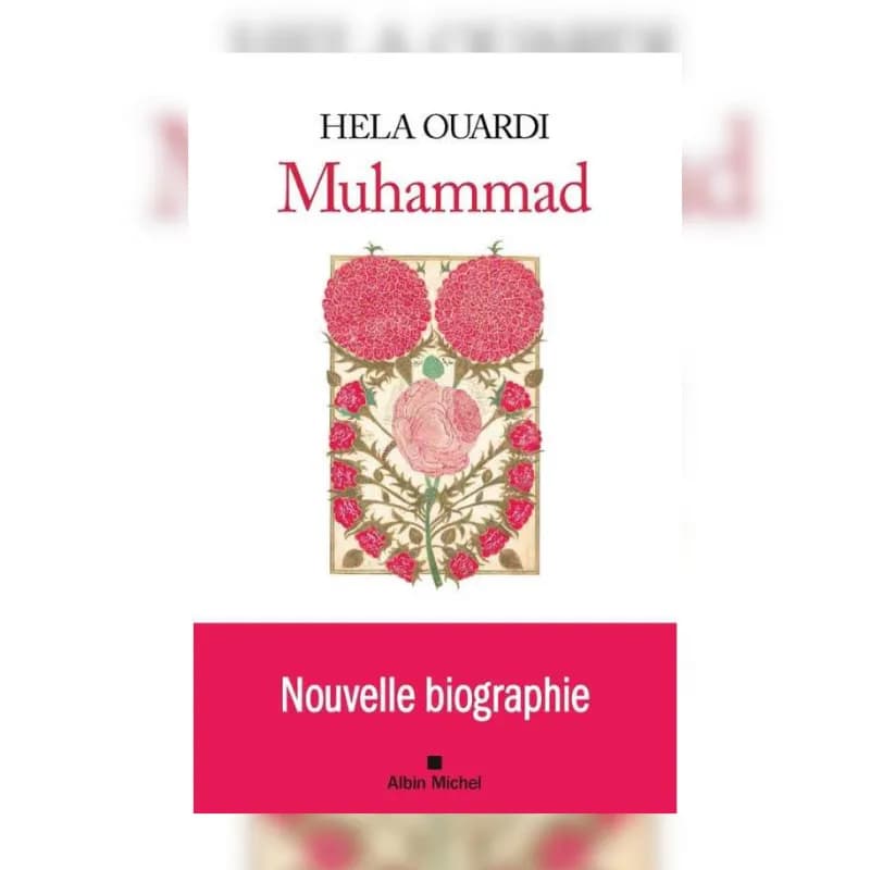 Muhammad : nouvelle biographie