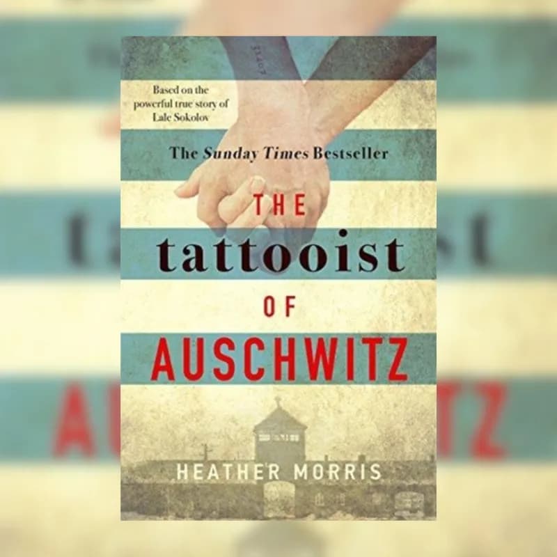 The Tattooist of Auschwitz